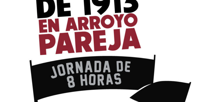La Gran Huelga de 1913 en Arroyo Pareja.