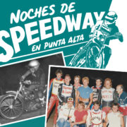 Noches de Speedway en Punta Alta (1980-1988)