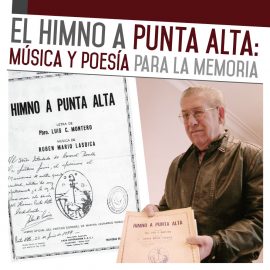 El Himno a Punta Alta: música y poesía para la memoria.