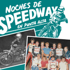 Noches de Speedway en Punta Alta (1980-1988)